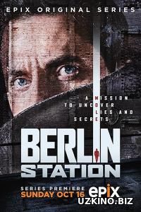 Берлинский вокзал 2016-2017 1-8-9-10 сериал / Berlin Station онлайн